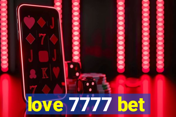 love 7777 bet